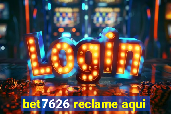 bet7626 reclame aqui